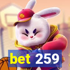 bet 259